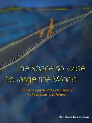 cover image of The Space so wide So large the World